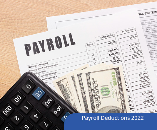 Payroll Deductions in 2022: What Can and Cannot be Deducted from an Employee’s Wages