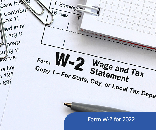 Form W-2 for 2022: All You Need to Know