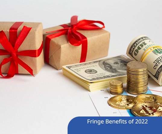 Fringe Benefits of 2022: Taxing Gifts, Awards and Others