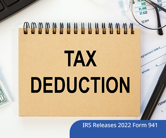 IRS Releases 2022 Form 941, Instructions for Form and Schedules B and R