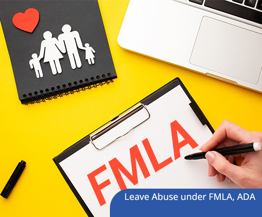 Leave Abuse under FMLA, ADA and Workers’ Comp: How Employers Can Deal with the Most Outrageous Excuses