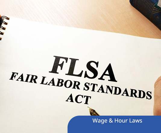 Wage & Hour Laws: Ensuring Compliance with the Fair Labor Standards Act (FLSA) & Anticipated Changes in 2023