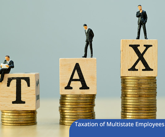 Fundamentals and Best Practices for Handling Taxation of Multistate Employees 2023
