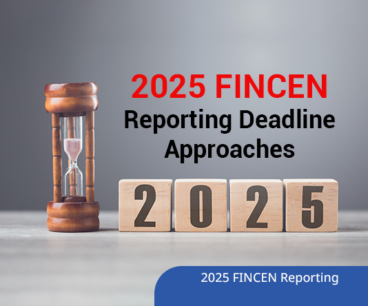 2025 FINCEN Reporting Deadline Approaches: What Businesses Must Know