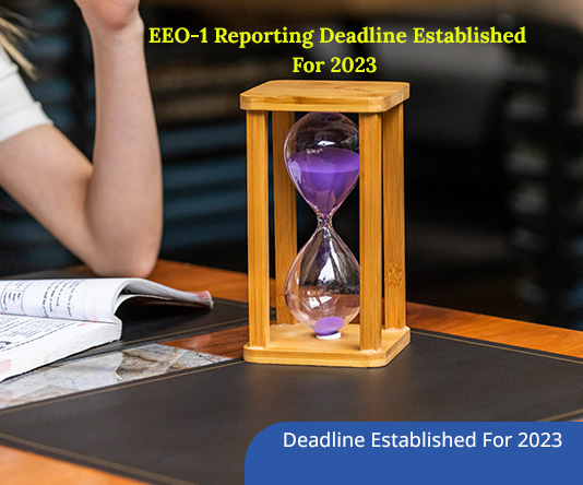 EEO-1 Reporting Deadline Established For 2023 Employers Should Prepare for Compliance!