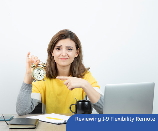 DHS’s Final Deadline for Reviewing I-9 Flexibility Remote Option Documents is August 30, 2023!