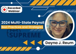 2024 Multi-State Payroll: Best Practices and Strategies