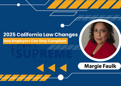 2025 California Law Changes: How Employers Can Stay Compliant